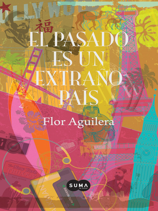 Title details for El pasado es un extraño país by Flor Aguilera - Available